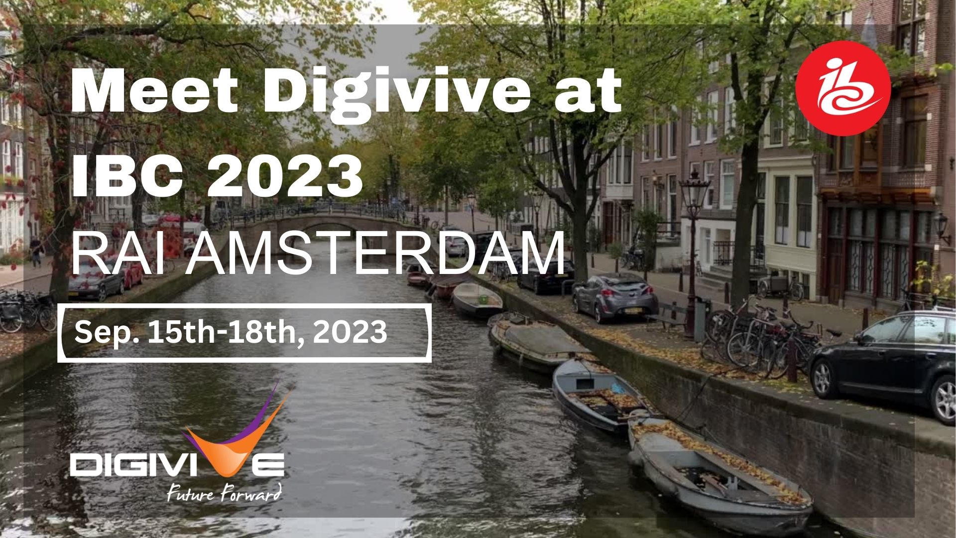 Digivive at IBC 2023: Unveiling the Future of Media and Entertainment